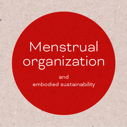 Menstrual organization and embodied sustainability